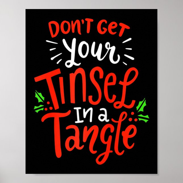 Poster Don't Get Your Tinsel In A Tangle Funny Christmas  (Devant)