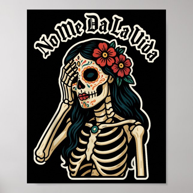 Poster Don't Give Me Life Sugar Skull Humor Quote Funny G (Devant)