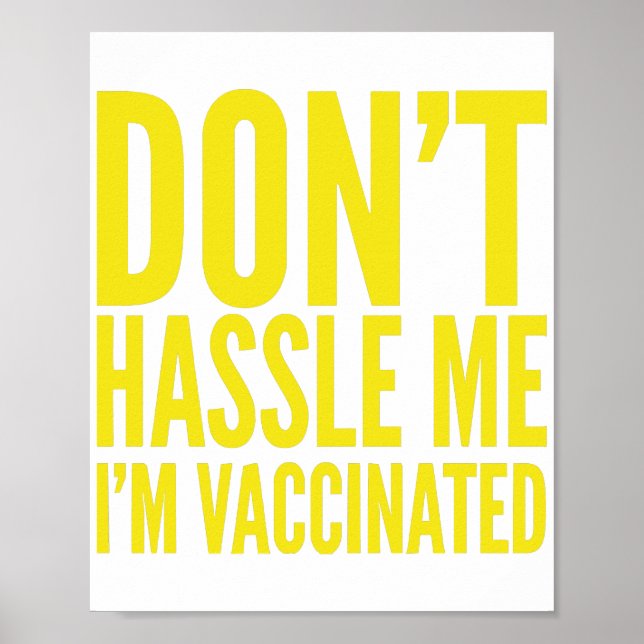 POSTER DON'T HASSLE ME I'M VACCINATED  (Devant)