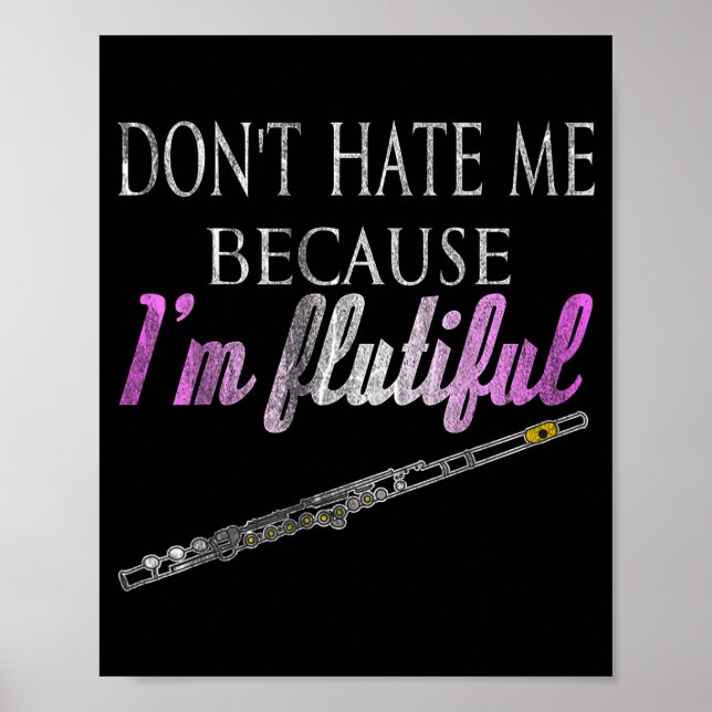 Poster Don't Hate Me Because I'm Flutiful Flute  (Devant)