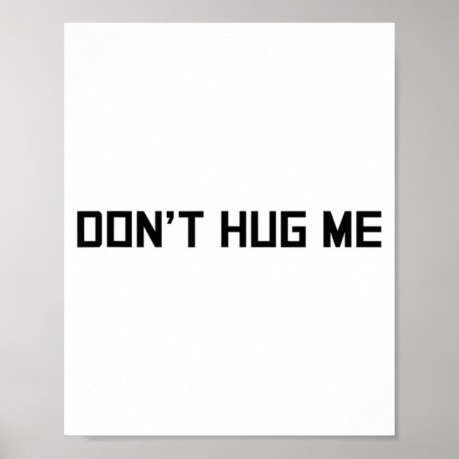 Poster Don't Hug Me Funny Anti-social No Hugs Here  (Devant)