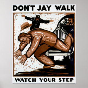 Poster Don't jay walk Watch your step WPA