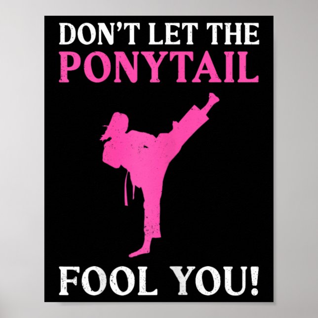 Poster Don't Let The Ponytail Fool You Karate Fighter Mar (Devant)