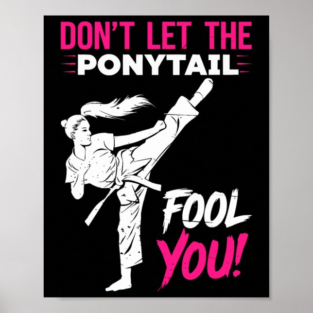 Poster Don't Let The Ponytail Fool You Karate Funny Karat (Devant)