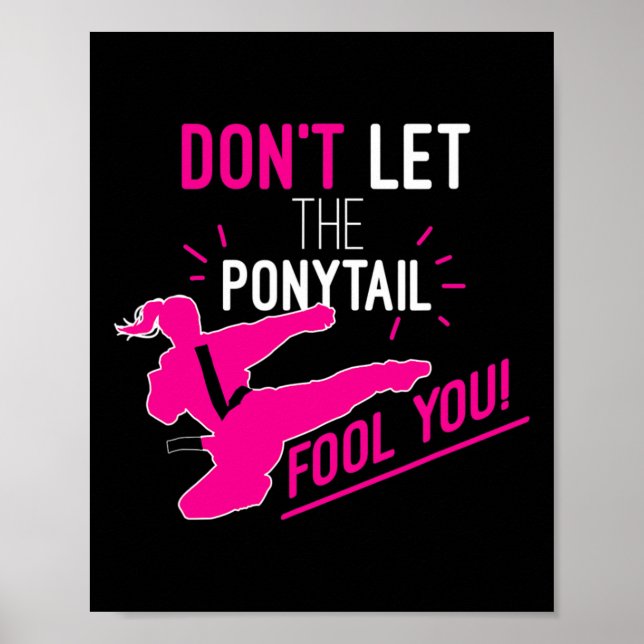 Poster Don't Let The Ponytail Fool You Karate Girl Funny  (Devant)