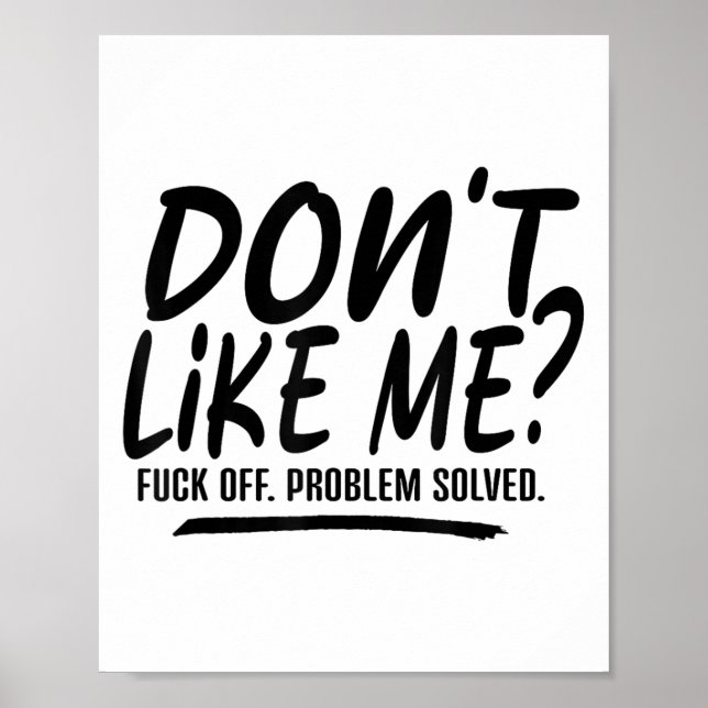 Poster Don't Like Me For Off Problem Solved, Funny Meme Q (Devant)
