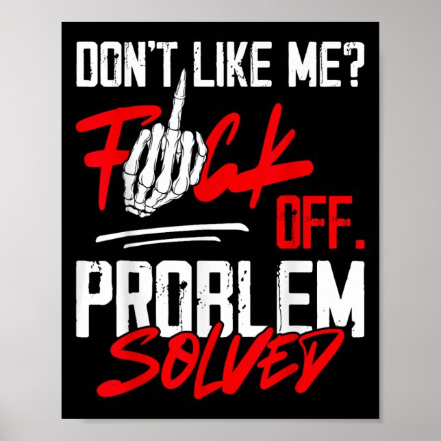 Poster Don't Like Me For Off Problem Solved Funny Men  (Devant)