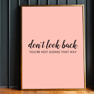Poster Don't Look Back Uplifting Peachy Pink