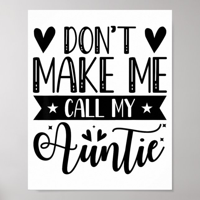 Poster Don't Make Me Call My Auntie Funny Auntie  (Devant)