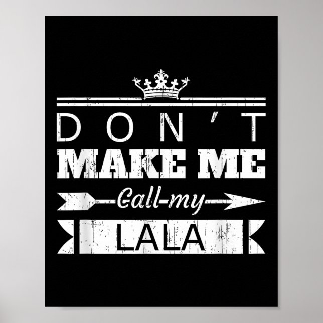 Poster Don't Make Me Call My Lala Grandma Funny Granhild  (Devant)