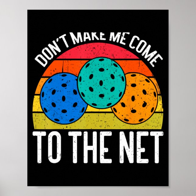 Poster Dont Make Me Come To The Net Funny Ckleball _1  (Devant)