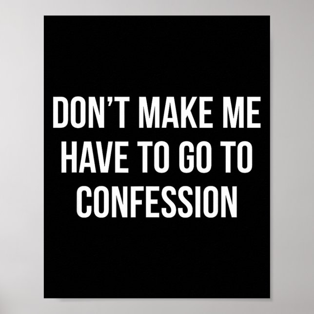 Poster Don't Make Me Have To Go To Confession -  (Devant)