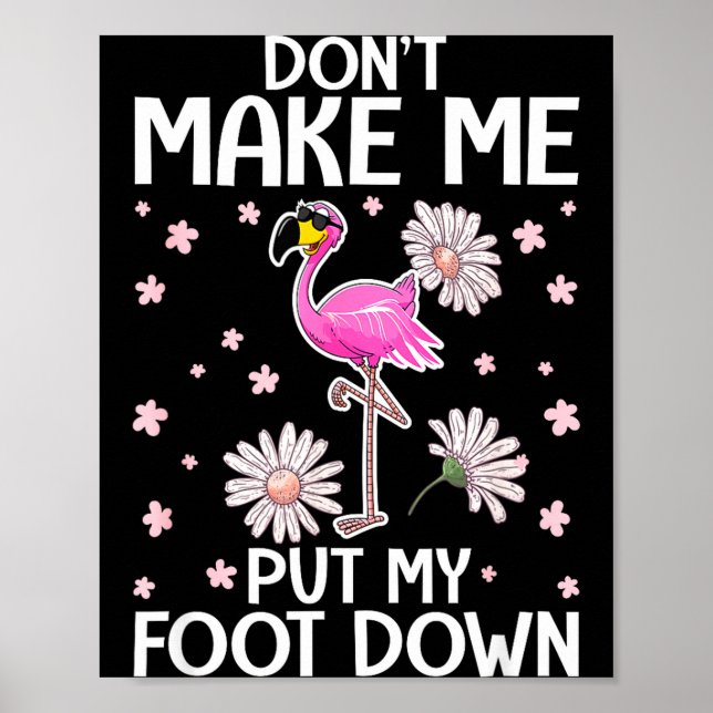 Poster Don't Make Me Put My Foot Down Funny Flamingo Love (Devant)