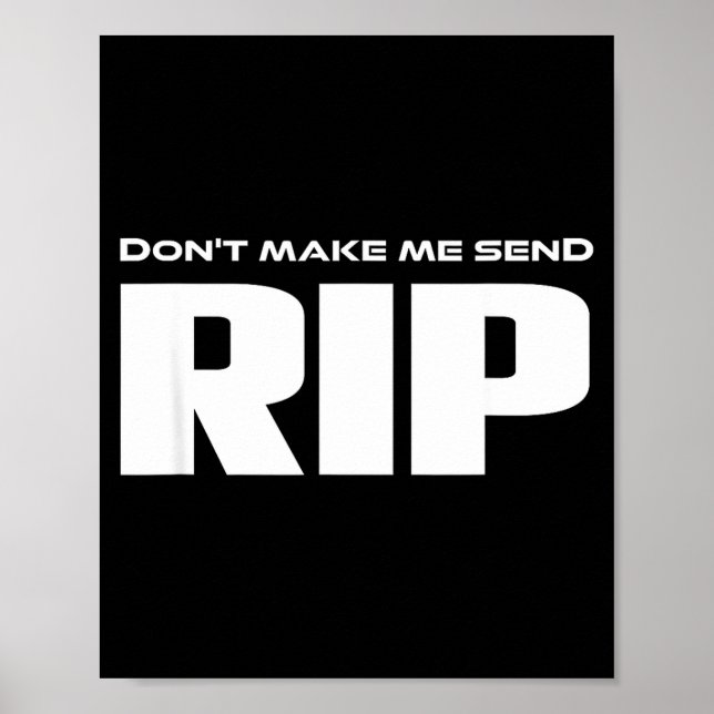Poster Don't Make Me Send Rip Funny Costume  (Devant)