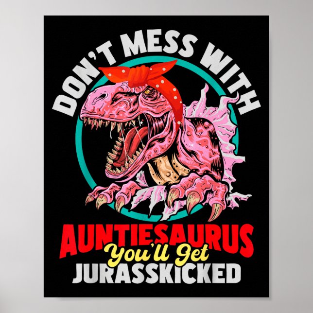 Poster Don't Mess With Auntiesaurus - Aunty Auntie Gender (Devant)