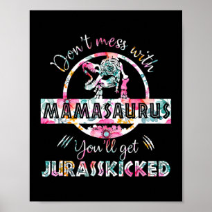 Poster Don't Mess With Mamasaurus T Rex Dinosaur Mom