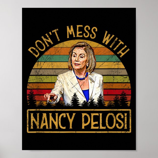 Poster Don't Mess With Nancy Pelosi  (Devant)