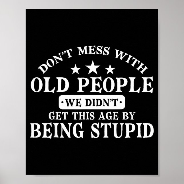 Poster Don't Mess With Old People Do Not Mess With Old Pe (Devant)