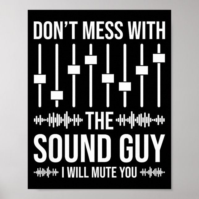Poster Don't Mess With The Sound Guy, Funny Sound Enginee (Devant)
