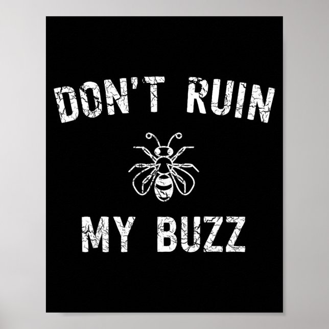 Poster Don't Ruin My Buzz  (Devant)
