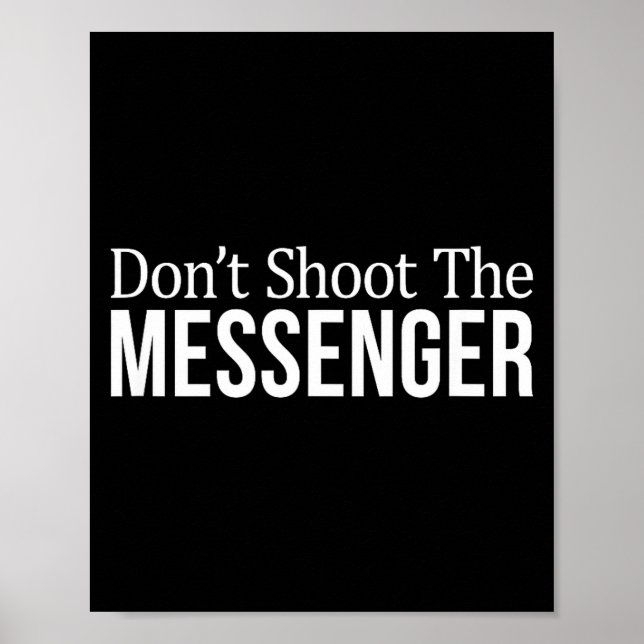 Poster Don't Shoot The Messenger -  (Devant)