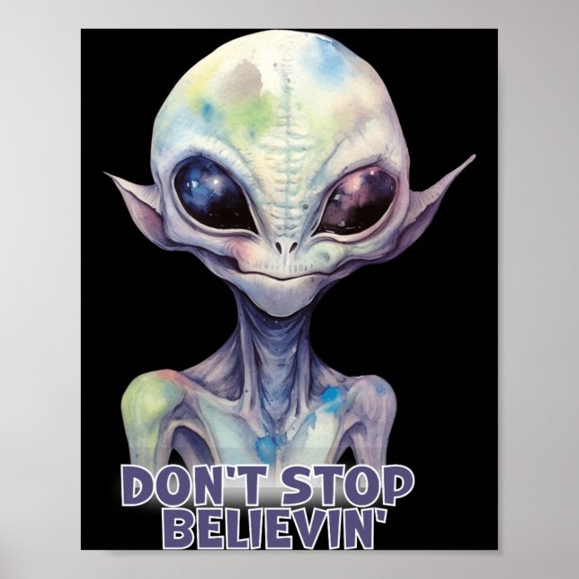 Poster Dont Stop Believin Believe In Aliens  (Devant)