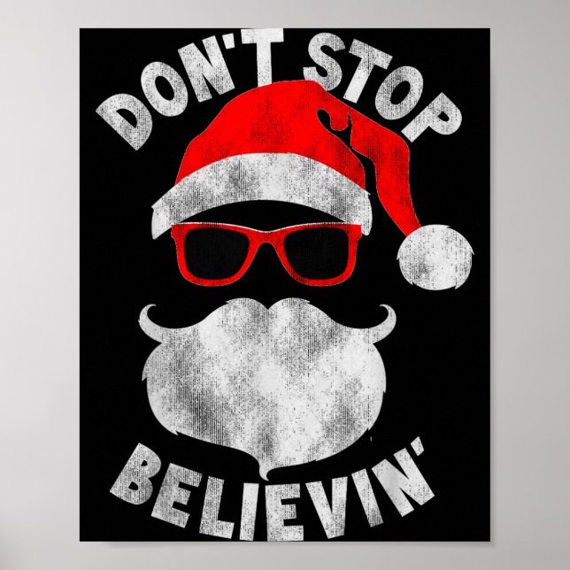 Poster Don't Stop Believing Santa Cool Gles Christmas  (Devant)