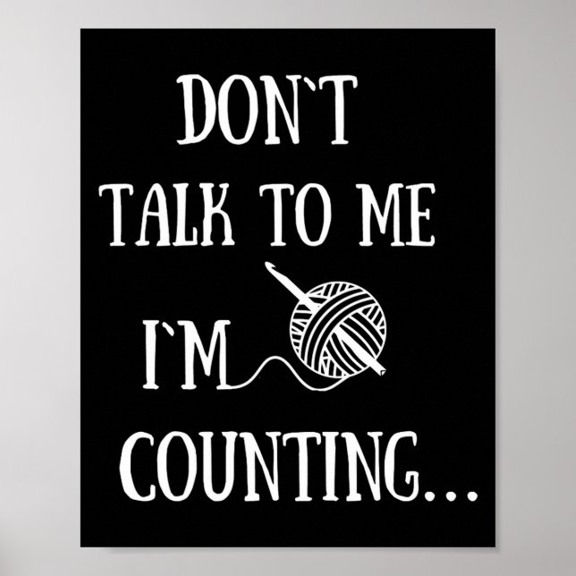Poster Dont Talk To Me Im Counting Funny Crochet  (Devant)
