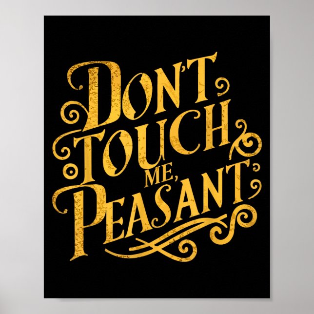 Poster Don't Touch Me Peasant Funny Peasants  (Devant)