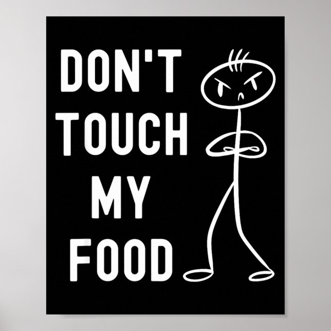 Poster Don't Touch My Food Funny Joke  (Devant)