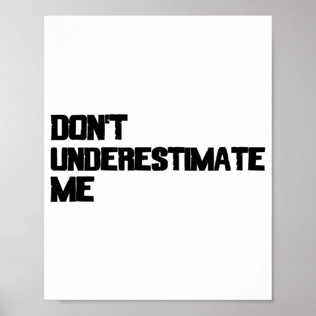 Poster Dont Underestimate Me  (Devant)