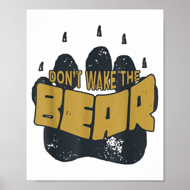 Poster Don't Wake The Bear Shirt. Fear The Bear Claw &amp (Devant)