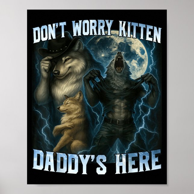 Poster Don't Worry Kitten Daddy's Here Funny Alpha Wolves (Devant)