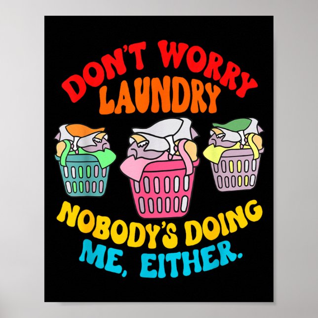 Poster Don't Worry Laundry, Nobody's Doing Me Either Funn (Devant)