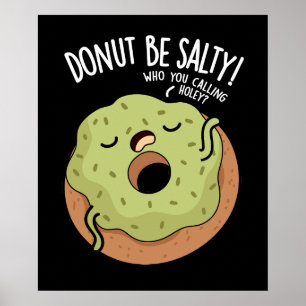 Poster Donut Be Salty Funut Pun Donut Dark BG