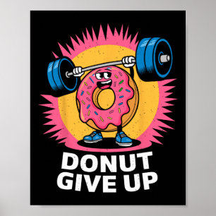 Poster Donut de bodybuilder Ne pas abandonner Humour Gym 