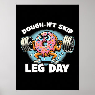 Poster Dough-n't Skip Jour de la Jambe - Drôle mignon Sal