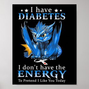 Poster Dragon J'ai le diabète Je n'ai pas l'énergie pour