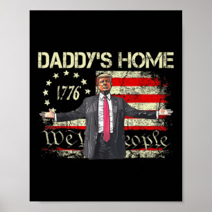 Poster Drapeau américain Trump 2024 Daddys Home We The Pe