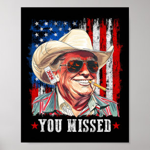 Poster Drapeau Trump Cow-boy occidental Vous avez raté Tr