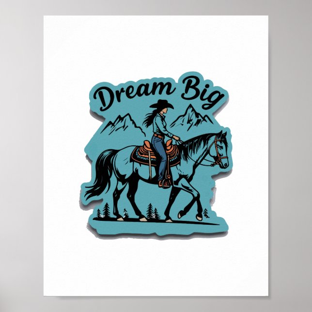 Poster Dream Big-Cowgirl équitation cheval (Devant)