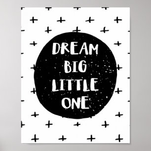 Poster Dream Big Little One