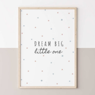 Poster Dream Big Little One