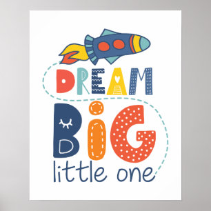 Poster Dream Big Little One Rocket