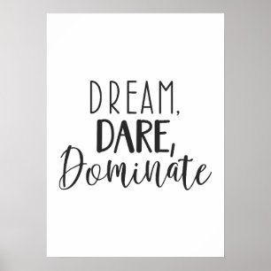 Poster Dream Oser Dominer - Réussite immense Motivationne