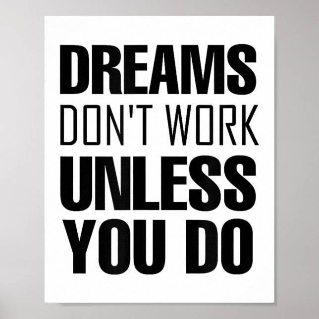 Poster Dreams Don`t Work Unless You Do Men Women Kids Tee (Devant)