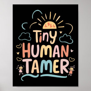 Poster Dresseur d'humain minuscule Professeur de maternel
