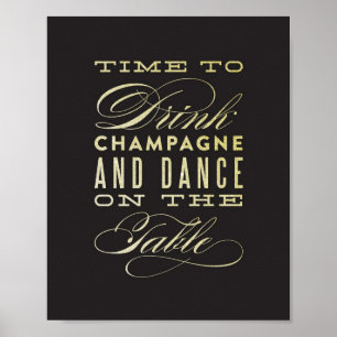 Poster Drink Champagne and Dance on the Tables Art Print