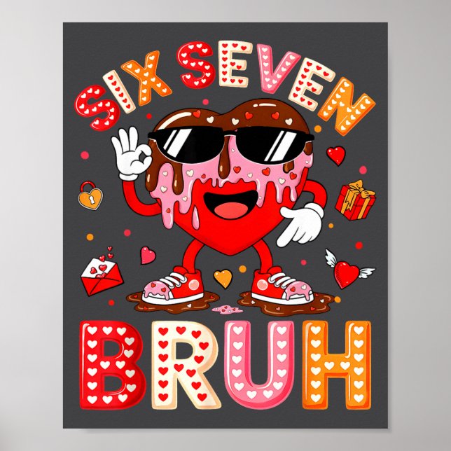 Poster Drip Heart 67 Valentine Bruh Six Seven Meme 6 7 Ki (Devant)