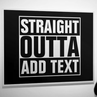 Poster DROIT OUTTA - ajoutez votre texte ici/créez votre 